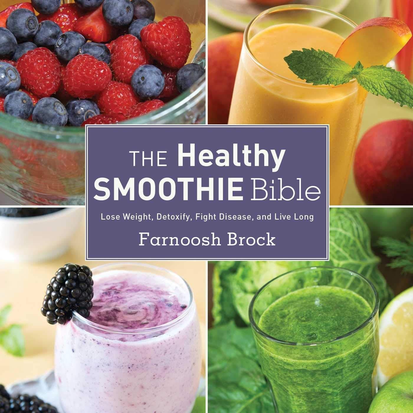 The Healthy Smoothie Bible: Lose Weight, Detoxify, Fight Disease, and Live Long - FULL INSTANT DOWNLOAD | PDF DOCX EPUB