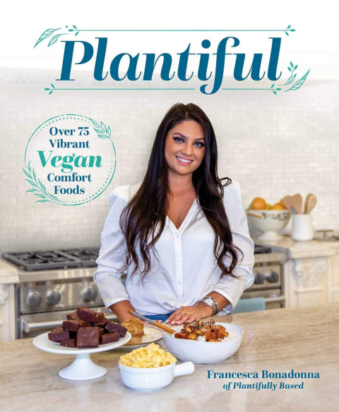 Plantiful: Over 75 Vibrant Vegan Comfort Foods - FULL INSTANT DOWNLOAD | PDF DOCX EPUB