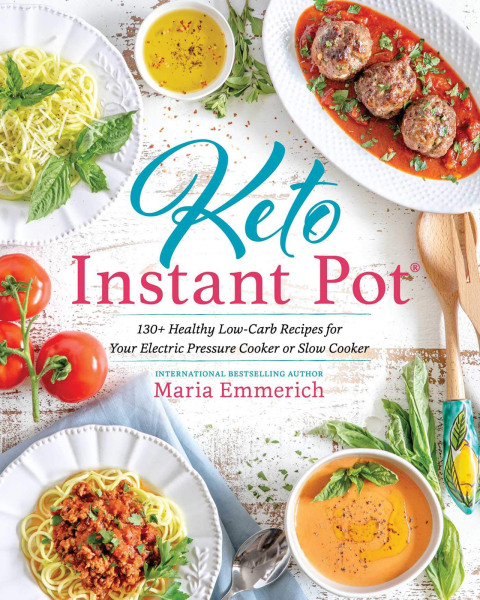 Keto Instant Pot: 130+ Healthy Low-Carb Recipes for Your Electric Pressure Cooker or Slow Cooker - FULL INSTANT DOWNLOAD | PDF DOCX EPUB