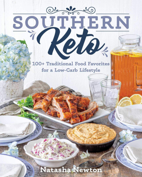 Southern Keto: 100+ Traditional Food Favorites for a Low-Carb Lifestyle - FULL INSTANT DOWNLOAD | PDF DOCX EPUB