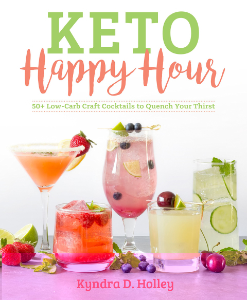 Keto Happy Hour: 50+ Low-Carb Craft Cocktails to Quench Your Thirst - FULL INSTANT DOWNLOAD | PDF DOCX EPUB