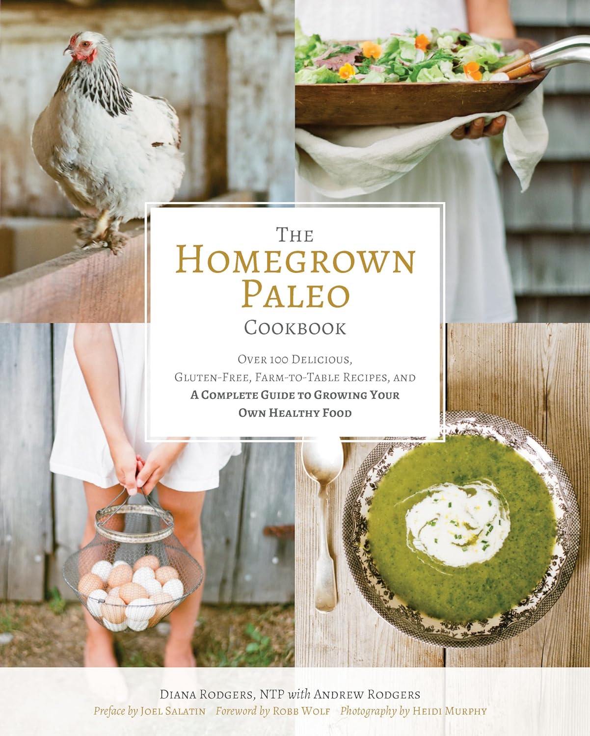 The Homegrown Paleo Cookbook: Over 100 Delicious, Gluten-Free, Farm-to-Table Recipes, and a Complete Guide to Growing Your Own Food - FULL INSTANT DOWNLOAD | PDF DOCX EPUB