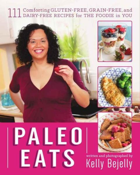 Paleo Eats: 111 Comforting Gluten-Free, Grain-Free, and Dairy-Free Recipes for the Foodie in You - FULL INSTANT DOWNLOAD | PDF DOCX EPUB