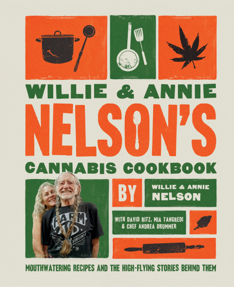 Willie and Annie Nelson's Cannabis Cookbook: Mouthwatering Recipes and the High-Flying Stories Behind Them - FULL INSTANT DOWNLOAD | PDF DOCX EPUB
