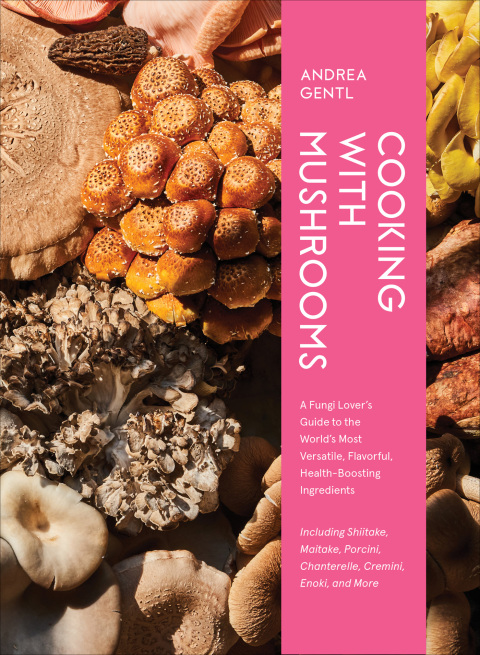 Cooking with Mushrooms: A Fungi Lover's Guide to the World's Most Versatile, Flavorful, Health-Boosting Ingredients - FULL INSTANT DOWNLOAD | PDF DOCX EPUB