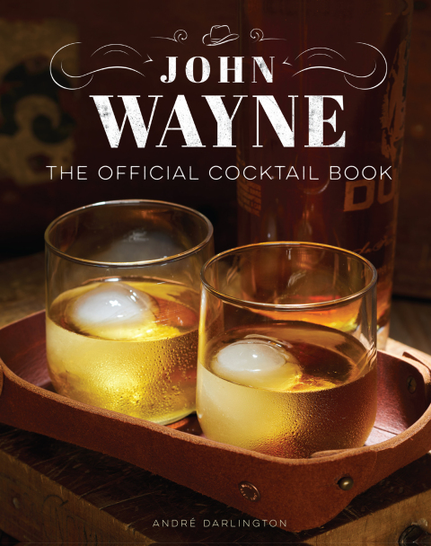 John Wayne: The Official Cocktail Book - FULL INSTANT DOWNLOAD | PDF DOCX EPUB