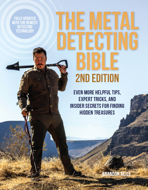 The Metal Detecting Bible, 2nd Edition: Even More Helpful Tips, Expert Tricks, and Insider Secrets for Finding Hidden Treasures (Fully Updated with the Newest Detecting Technology) - FULL INSTANT DOWNLOAD | PDF DOCX EPUB