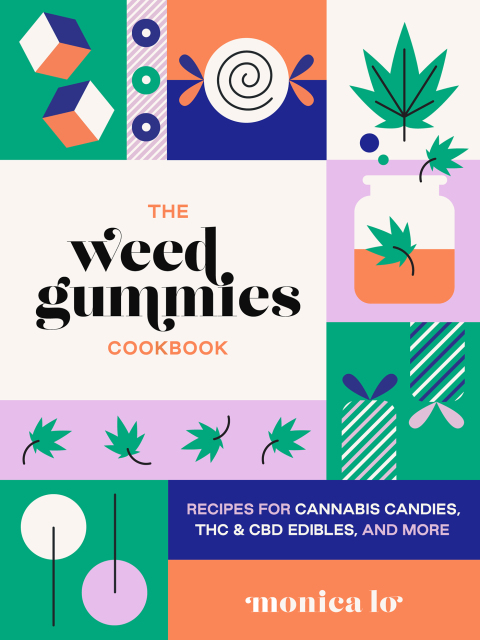 The Weed Gummies Cookbook: Recipes for Cannabis Candies, THC and CBD Edibles, and More - FULL INSTANT DOWNLOAD | PDF DOCX EPUB