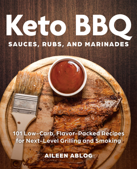 Keto BBQ Sauces, Rubs, and Marinades: 101 Low-Carb, Flavor-Packed Recipes for Next-Level Grilling and Smoking - FULL INSTANT DOWNLOAD | PDF DOCX EPUB
