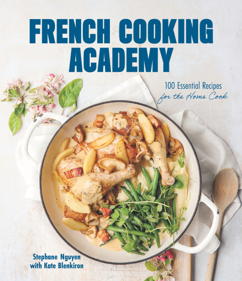 French Cooking Academy: 100 Essential Recipes for the Home Cook - FULL INSTANT DOWNLOAD | PDF DOCX EPUB