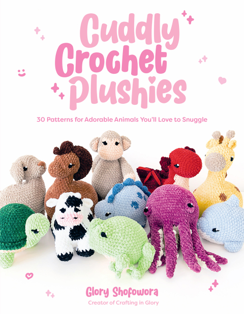 Cuddly Crochet Plushies: 30 Patterns for Adorable Animals You'll Love to Snuggle - FULL INSTANT DOWNLOAD | PDF DOCX EPUB