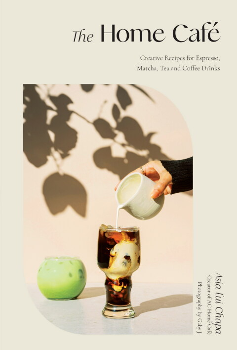 The Home Café: Creative Recipes for Espresso, Matcha, Tea and Coffee Drinks - FULL INSTANT DOWNLOAD | PDF DOCX EPUB