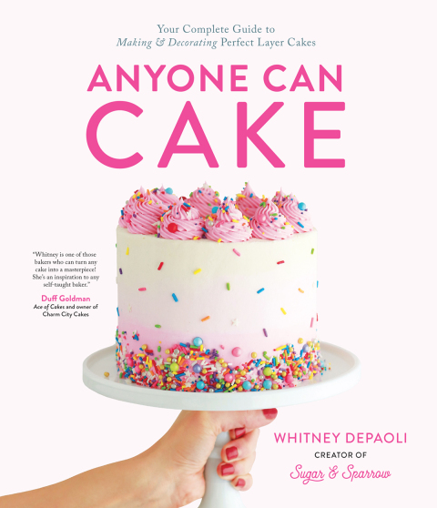 Anyone Can Cake: Your Complete Guide to Making & Decorating Perfect Layer Cakes - FULL INSTANT DOWNLOAD | PDF DOCX EPUB