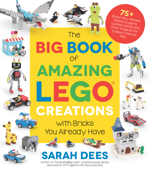 The Big Book of Amazing LEGO Creations with Bricks You Already Have: 75 Brand-New Vehicles, Robots, Dragons, Castles, Games and Other Projects for Endless Creative Play - FULL INSTANT DOWNLOAD | PDF DOCX EPUB