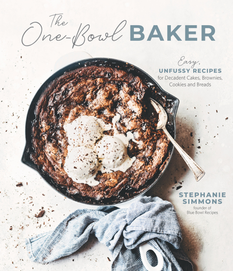 The One-Bowl Baker: Easy, Unfussy Recipes for Decadent Cakes, Brownies, Cookies and Breads - FULL INSTANT DOWNLOAD | PDF DOCX EPUB