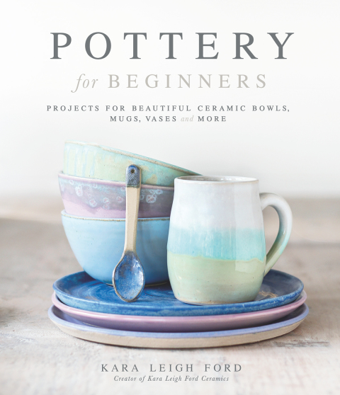 Pottery for Beginners: Projects for Beautiful Ceramic Bowls, Mugs, Vases and More - FULL INSTANT DOWNLOAD | PDF DOCX EPUB