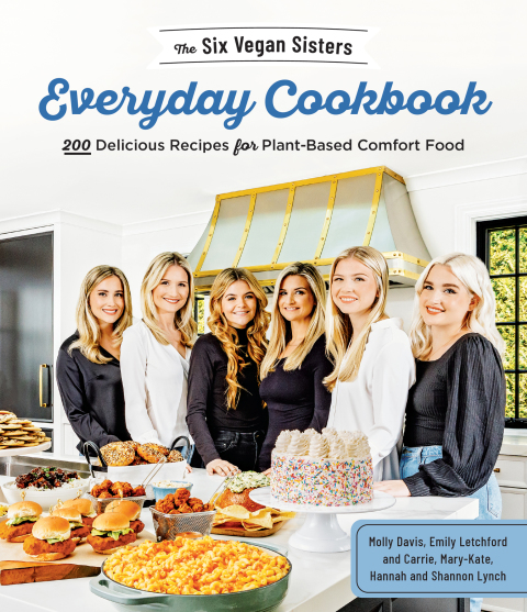 The Six Vegan Sisters Everyday Cookbook: 200 Delicious Recipes for Plant-Based Comfort Food - FULL INSTANT DOWNLOAD | PDF DOCX EPUB