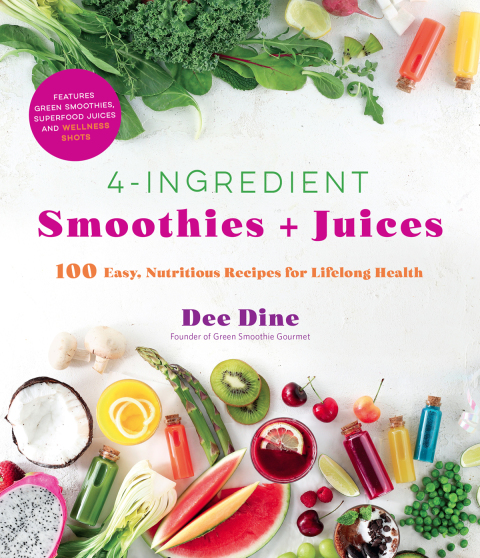 4-Ingredient Smoothies Juices: 100 Easy, Nutritious Recipes for Lifelong Health - FULL INSTANT DOWNLOAD | PDF DOCX EPUB