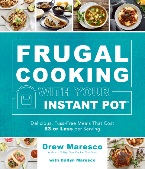 Frugal Cooking with Your Instant Pot®: Delicious, Fuss-Free Meals that Cost $3 or Less per Serving - FULL INSTANT DOWNLOAD | PDF DOCX EPUB