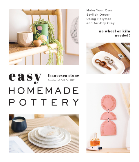 Easy Homemade Pottery: Make Your Own Stylish Decor Using Polymer and Air-Dry Clay - FULL INSTANT DOWNLOAD | PDF DOCX EPUB