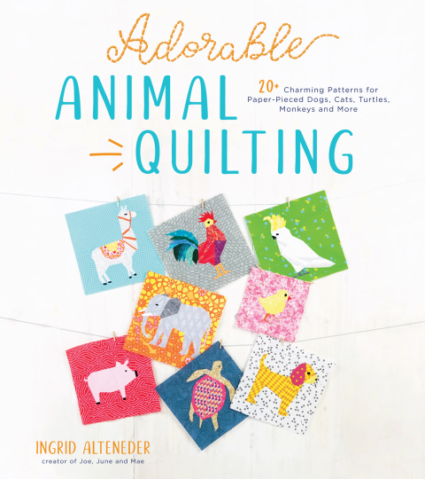 Adorable Animal Quilting: 20 Charming Patterns for Paper-Pieced Dogs, Cats, Turtles, Monkeys and More - FULL INSTANT DOWNLOAD | PDF DOCX EPUB