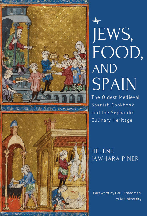 Jews, Food, and Spain: The Oldest Medieval Spanish Cookbook and the Sephardic Culinary Heritage - FULL INSTANT DOWNLOAD | PDF DOCX EPUB