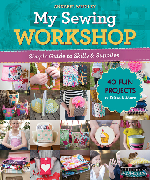 My Sewing Workshop: Simple Guide to Skills & Supplies; 40 Fun Projects to Stitch & Share - FULL INSTANT DOWNLOAD | PDF DOCX EPUB