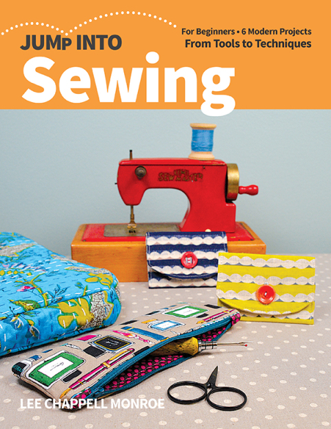 Jump Into Sewing: For Beginners; 6 Modern Projects; From Tools to Techniques - FULL INSTANT DOWNLOAD | PDF DOCX EPUB