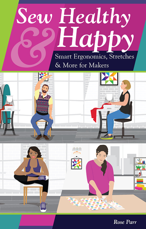 Sew Healthy & Happy: Smart Ergonomics, Stretches & More for Makers - FULL INSTANT DOWNLOAD | PDF DOCX EPUB