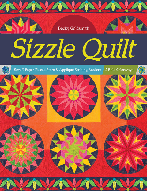 Sizzle Quilt: Sew 9 Paper-Pieced Stars & Appliqué Striking Borders; 2 Bold Colorways - FULL INSTANT DOWNLOAD | PDF DOCX EPUB
