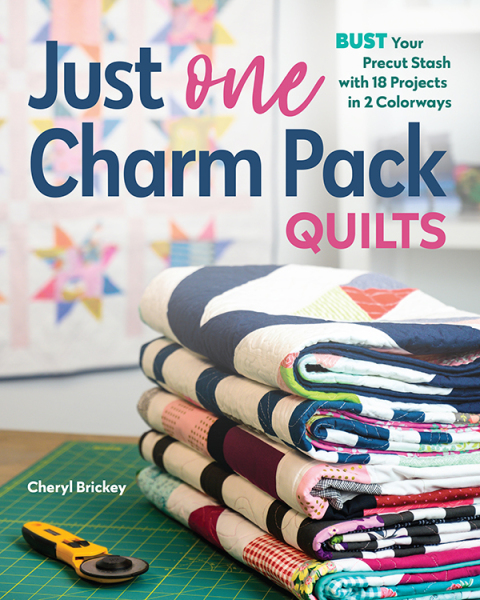 Just One Charm Pack Quilts: Bust Your Precut Stash with 18 Projects in 2 Colorways - FULL INSTANT DOWNLOAD | PDF DOCX EPUB
