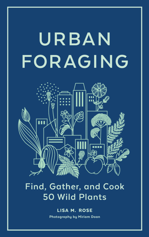 Urban Foraging: Find, Gather, and Cook 50 Wild Plants - FULL INSTANT DOWNLOAD | PDF DOCX EPUB