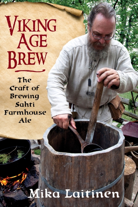 Viking Age Brew: The Craft of Brewing Sahti Farmhouse Ale - FULL INSTANT DOWNLOAD | PDF DOCX EPUB