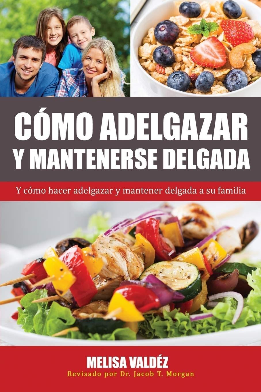 Cómo Adelgazar y Mantenerse Delgada - FULL INSTANT DOWNLOAD | PDF DOCX EPUB