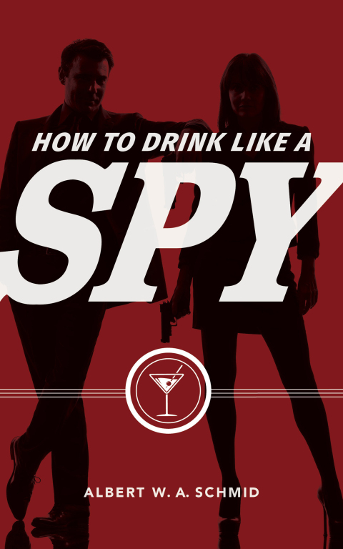 How to Drink Like a Spy - FULL INSTANT DOWNLOAD | PDF DOCX EPUB