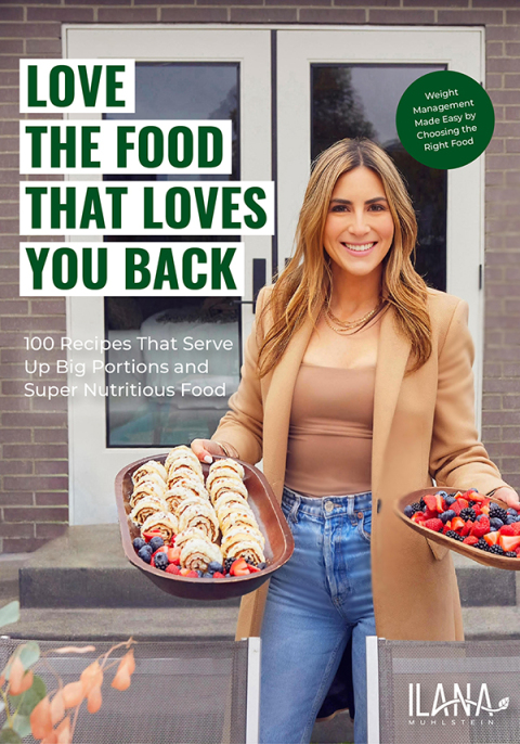 Love the Food that Loves You Back: 100 Recipes That Serve Up Big Portions and Super Nutritious Food (Cookbook for Nutrition, Weight Management) - FULL INSTANT DOWNLOAD | PDF DOCX EPUB