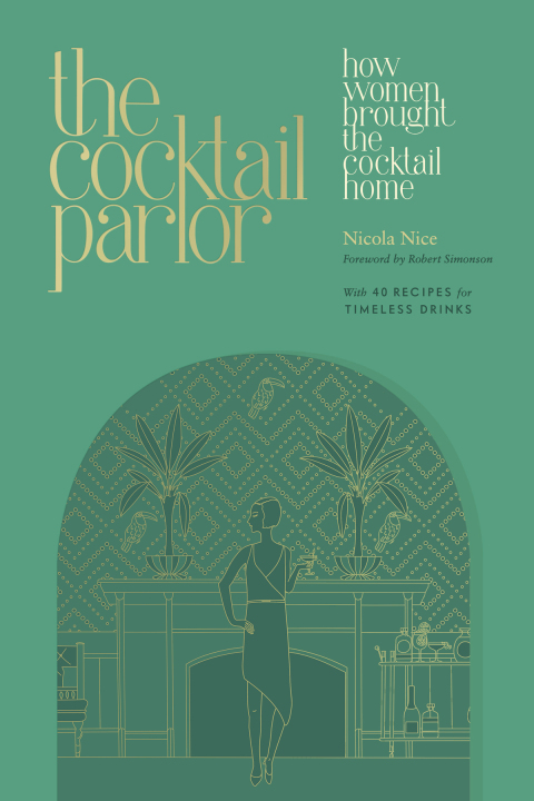 The Cocktail Parlor: How Women Brought the Cocktail Home, 1st Edition - FULL INSTANT DOWNLOAD | PDF DOCX EPUB