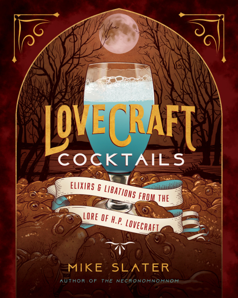 Lovecraft Cocktails: Elixirs & Libations from the Lore of H. P. Lovecraft - FULL INSTANT DOWNLOAD | PDF DOCX EPUB