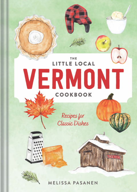 The Little Local Vermont Cookbook: Recipes for Classic Dishes - FULL INSTANT DOWNLOAD | PDF DOCX EPUB