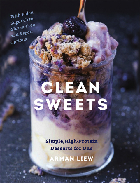 Clean Sweets: Simple, High-Protein Desserts for One, 2nd Edition - FULL INSTANT DOWNLOAD | PDF DOCX EPUB