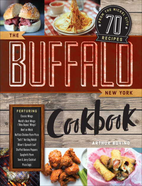 The Buffalo New York Cookbook: 70 Recipes from The Nickel City - FULL INSTANT DOWNLOAD | PDF DOCX EPUB