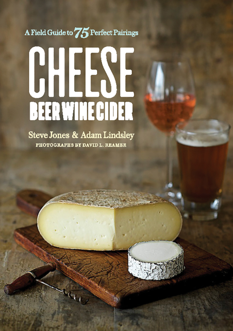 Cheese Beer Wine Cider: A Field Guide to 75 Perfect Pairings - FULL INSTANT DOWNLOAD | PDF DOCX EPUB