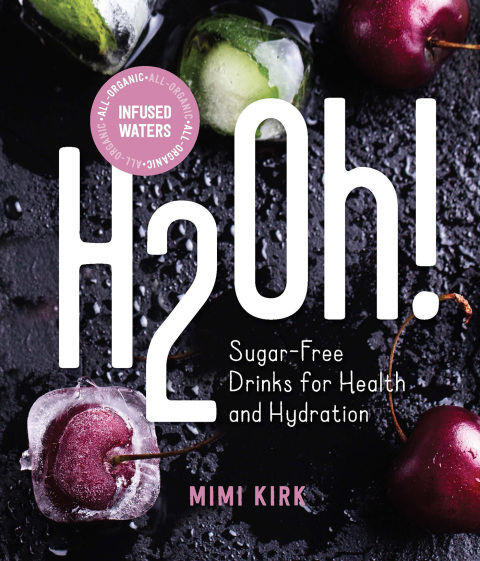 H2Oh!: Infused Waters for Health and Hydration - FULL INSTANT DOWNLOAD | PDF DOCX EPUB