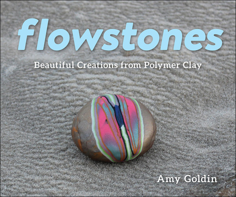 Flowstones: Beautiful Creations from Polymer Clay - FULL INSTANT DOWNLOAD | PDF DOCX EPUB