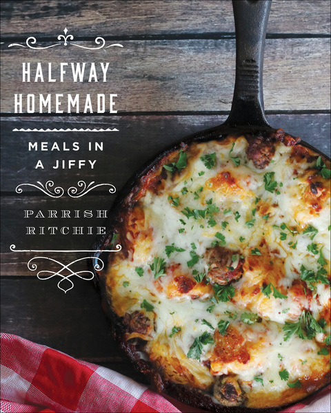 Halfway Homemade: Meals in a Jiffy - FULL INSTANT DOWNLOAD | PDF DOCX EPUB