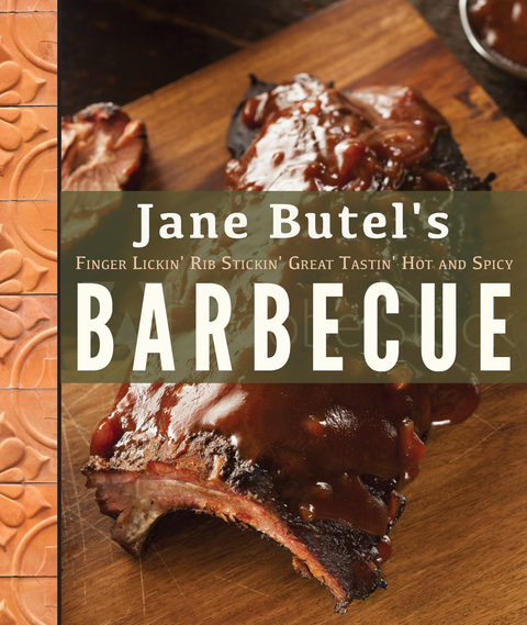 Jane Butel's Finger Lickin', Rib Stickin', Great Tastin', Hot and Spicy Barbecue, 2nd Edition - FULL INSTANT DOWNLOAD | PDF DOCX EPUB