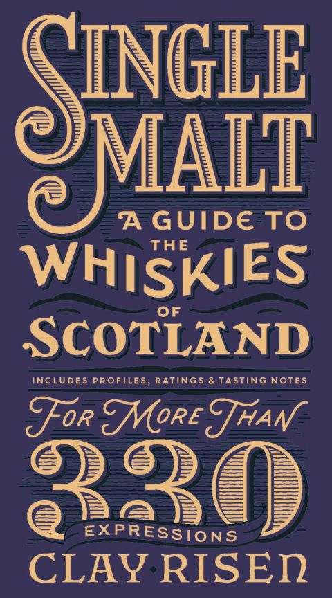Single Malt Whisky: A Guide to the Whiskies of Scotland: Includes Profiles, Ratings, and Tasting Notes for More Than 330 Expressions - FULL INSTANT DOWNLOAD | PDF DOCX EPUB