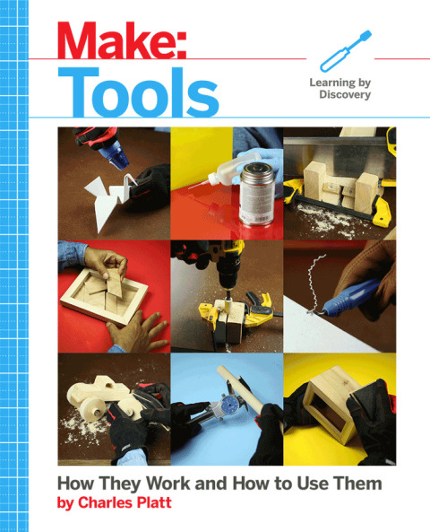 Make: Tools: How They Work and How to Use Them, 1st Edition - FULL INSTANT DOWNLOAD | PDF DOCX EPUB