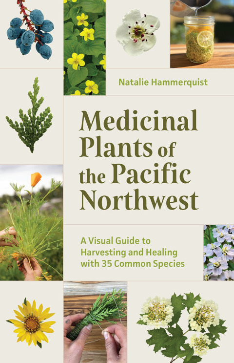 Medicinal Plants of the Pacific Northwest: A Visual Guide to Harvesting and Healing with 35 Common Species - FULL INSTANT DOWNLOAD | PDF DOCX EPUB