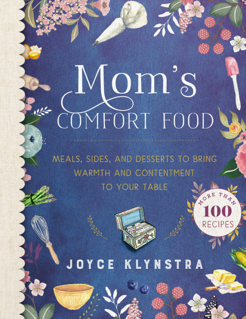 Mom's Comfort Food: Meals, Sides, and Desserts to Bring Warmth and Contentment to Your Table - FULL INSTANT DOWNLOAD | PDF DOCX EPUB